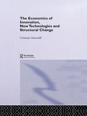 cover image of The Economics of Innovation, New Technologies and Structural Change